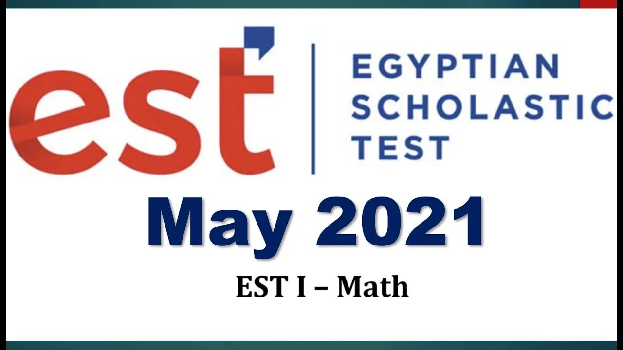 est 1 Math May 2021