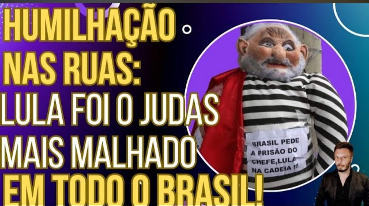 HUMILHADO: Lula foi o Judas mais malhado no Sábado de Aleluia em todo o Brasil!