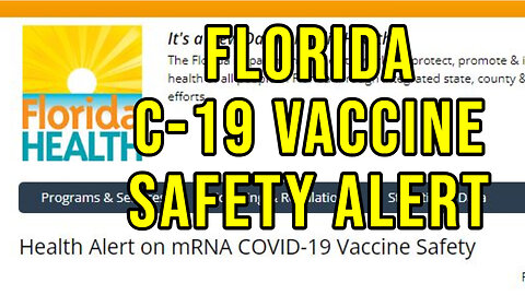 Florida Surgeon General: Safety Alert For Medical Professionals and Public About mRNA Vaccines