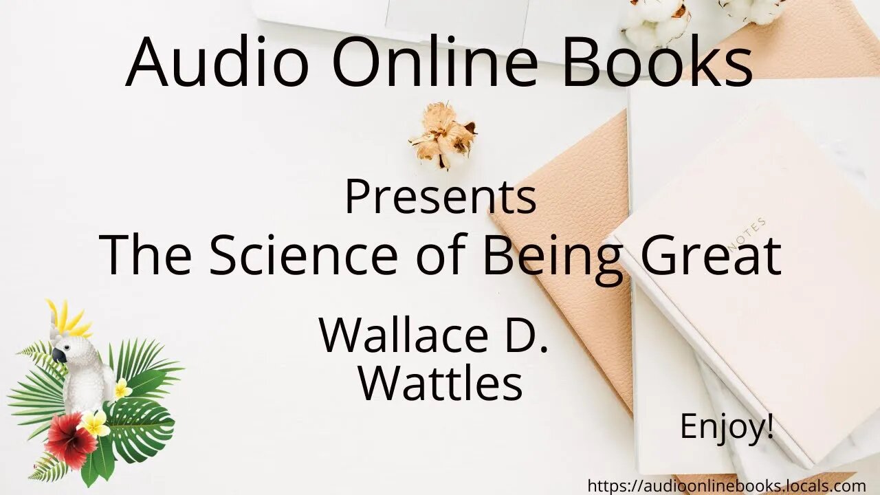 The Science of Being Great by Wallace D. Wattles