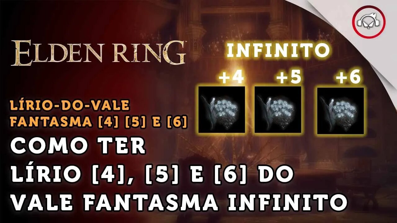 Elden Ring, Como conseguir Lírio-do-Vale Fantasma [4], [5] e [6] infinitos | super dica