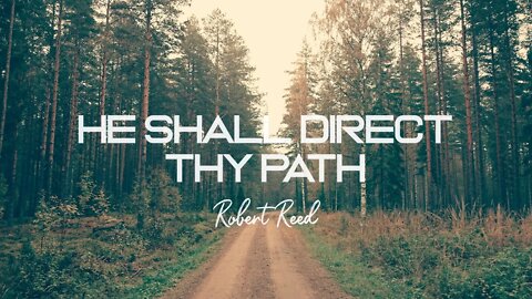 Robert Reed - He Shall Direct Thy Path