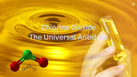 The Universal Antidote: The Science and the Story of Chlorine Dioxide