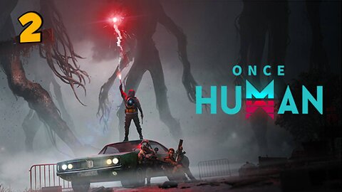 Once Human[Ep.2]Full Playthrough-i killed the red one[w/Tailsly]
