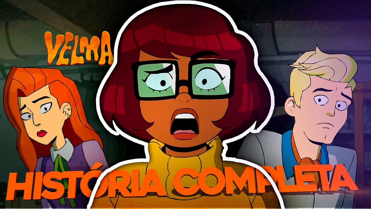A HISTÓRIA COMPLETA - VELMA (A MELHOR SÉRIE FEITA!)