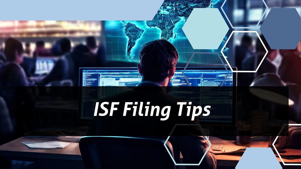 Mastering the ISF Filing Process: Essential Tips for First-Time Importers!