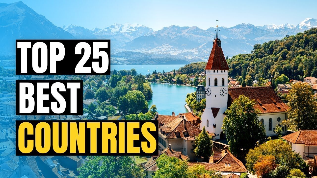 The 25 Best Countries in the World | Top 25 best country in the world 2023