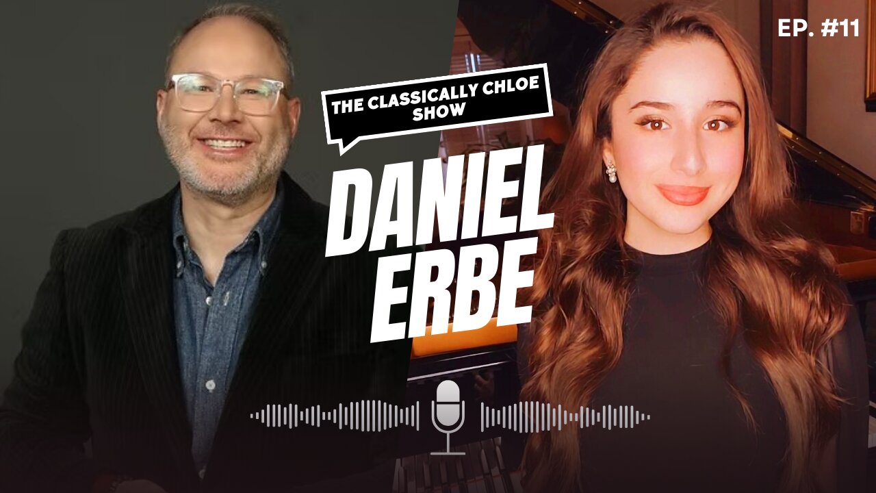 The Classically Chloe Show Episode 11 - Guest Daniel Erbe