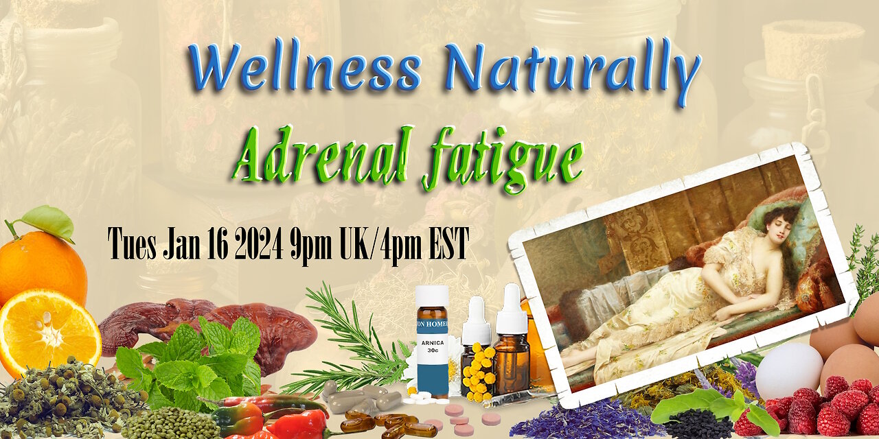 Wellness Naturally: Adrenal Fatigue