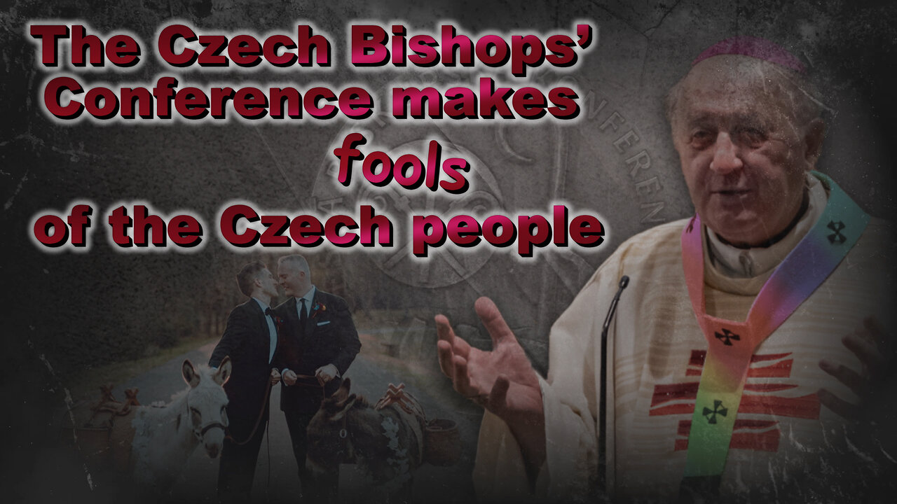 The Czech Bishops’ Conference makes fools of the Czech people