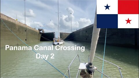 Ep. 74 - How to Cross the Panama Canal Without an Agent (Part 3, Canal Day 2)