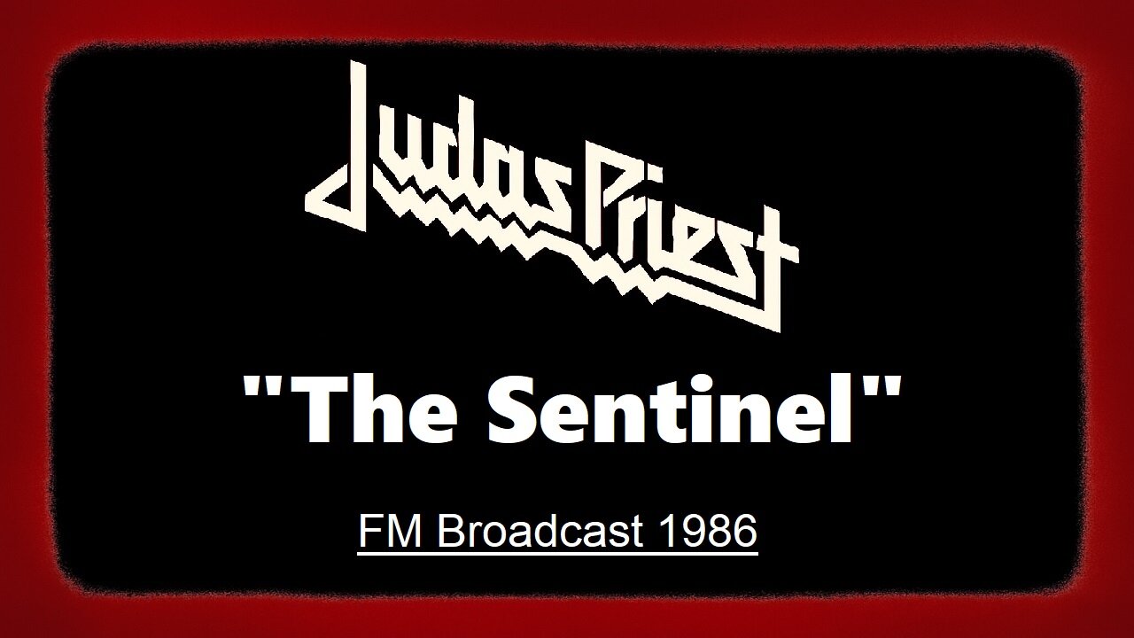 Judas Priest - The Sentinel (Kansas City 1986) FM Broadcast