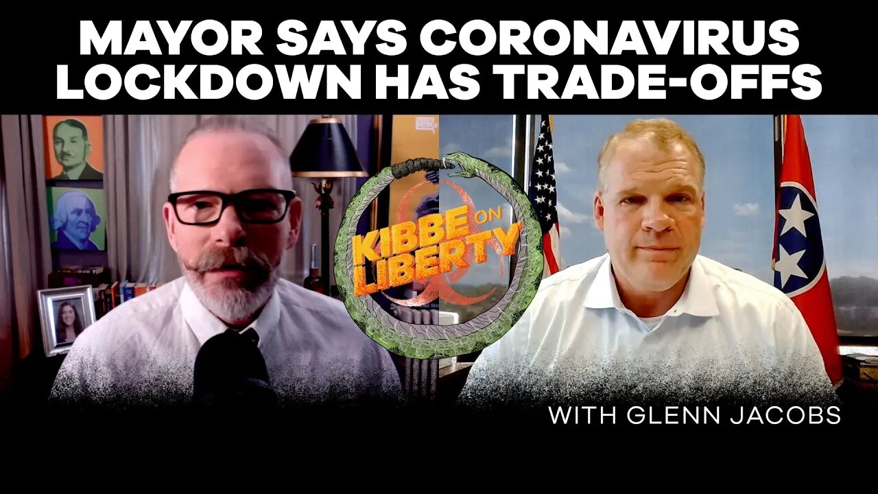 Mayor Says Coronavirus Lockdown Has Trade-offs | Guest: Glenn Jacobs | Ep 61