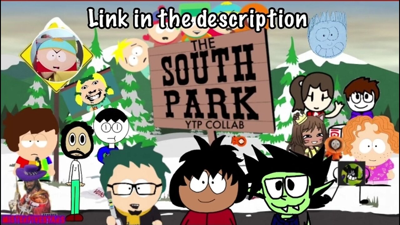 The South Park YTP Collab (13+ Rumble Reupload)
