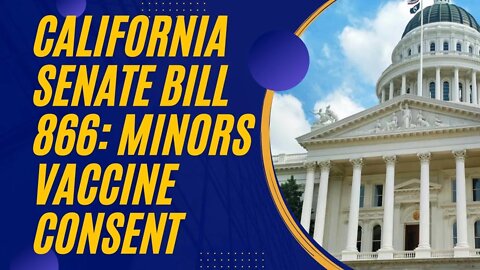 🔴LIVE - Raw Footage: California Senate Bill 866: Minors Vaccine Consent