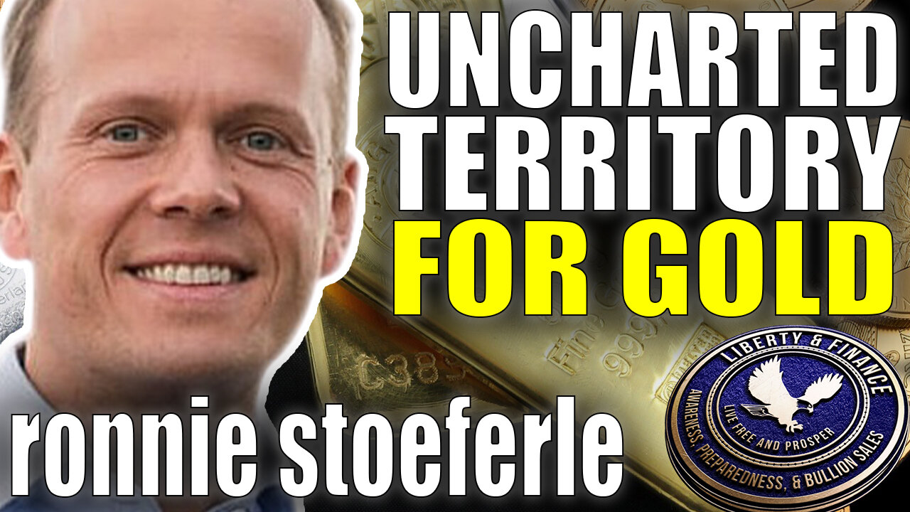 "Uncharted Territory" For Gold | Ronnie Stoeferle