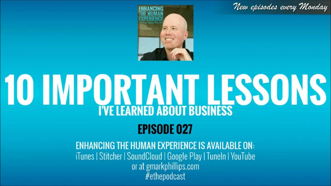 10 Important Lessons I've Learned About Business - ETHE 027