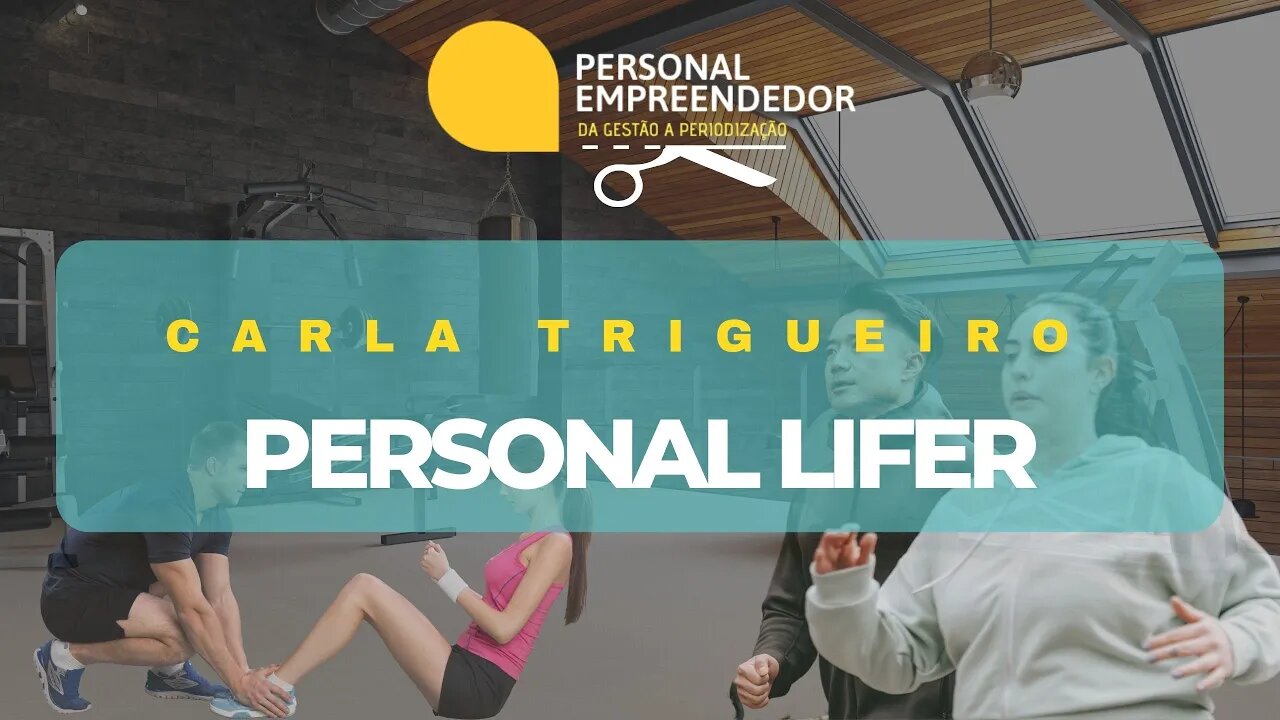 Carla Trigueiro Personal Lifer | Cortes do Personal Empreendedor