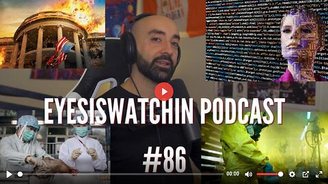 EYESISWATCHIN PODCAST #86 - DEADLY DIOXIN, NEXT PLANDEMIC, WORLD WAR, TRANSHUMANISM