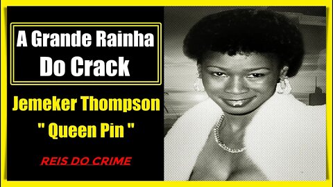 JEMEKER THOMPSON "QUEEN PIN" - A REAL GÂNGSTER DE LOS ANGELES - FINAL