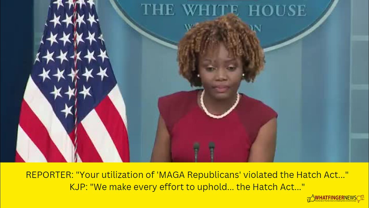 REPORTER: "Your utilization of 'MAGA Republicans' violated the Hatch Act..."