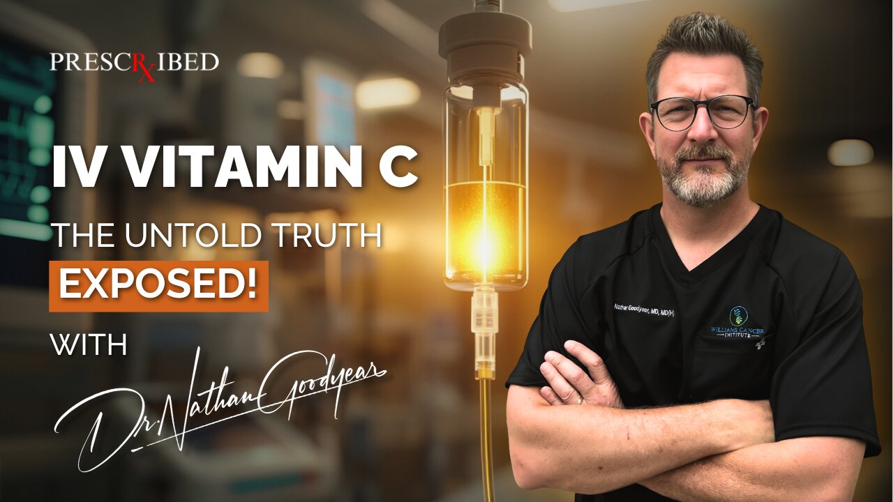 IV Vitamin C EXPOSED: The Untold Truth Doctors Don’t Want You to Know! | Dr. Nathan Goodyear -Part 3