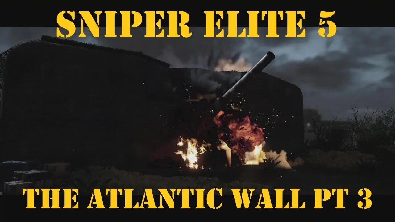 Sniper Elite 5: The Atlantic Wall, Pt 3