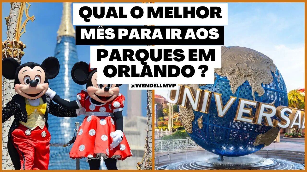 QUAL O MELHOR MÊS PARA IR AOS PARQUES DA DISNEY E UNIVERSAL EM ORLANDO ?