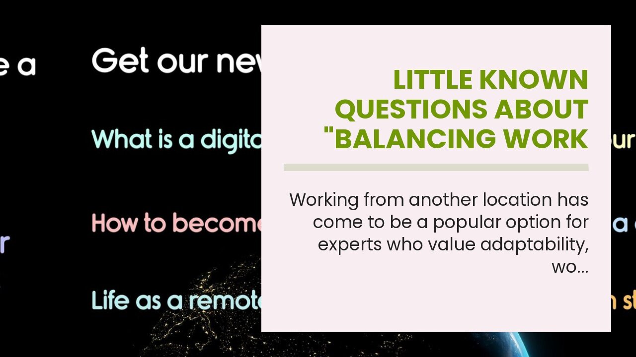 Little Known Questions About "Balancing Work and Play as a Digital Nomad: Strategies for Mainta...