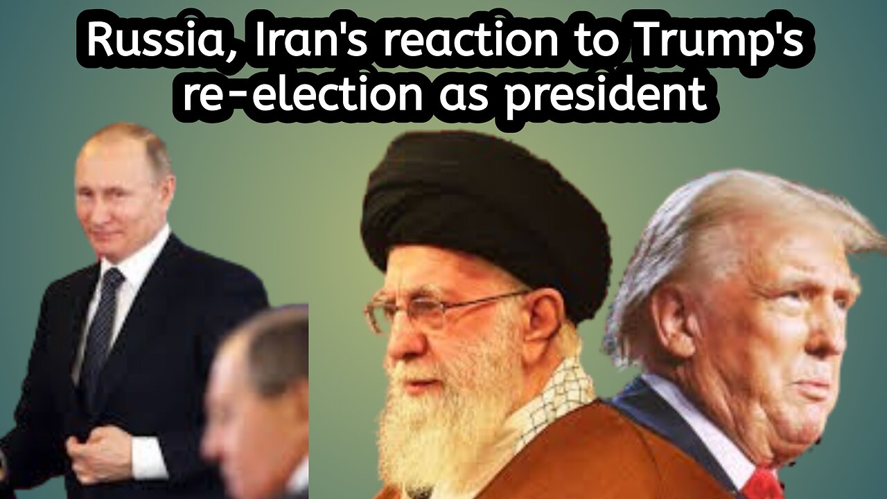 Russia, Iran's reaction to Trump's re-election as president