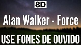 Alan Walker - Force | 8D AUDIO (USE FONES DE OUVIDO 🎧)