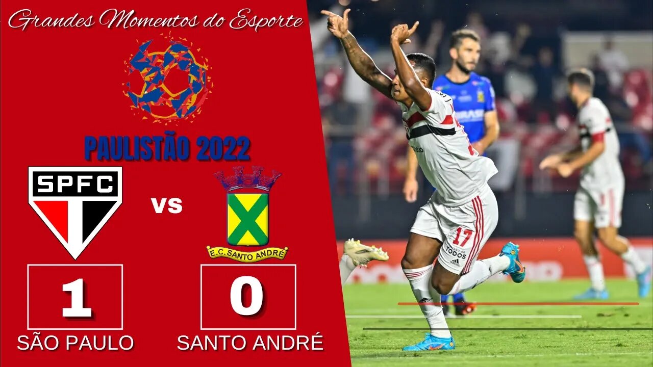 SÃO PAULO 1X0 SANTO ANDRÉ - Paulistão 2022