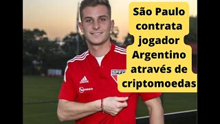 São Paulo Futebol Clube usa criptomoedas para contratar jogador argentino... VEJA COMO FOI