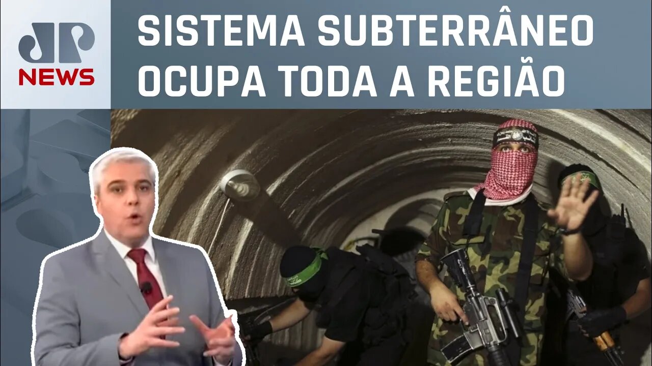 Hamas deixa rede de túneis em Gaza ainda mais complexa; Marcelo Favalli analisa