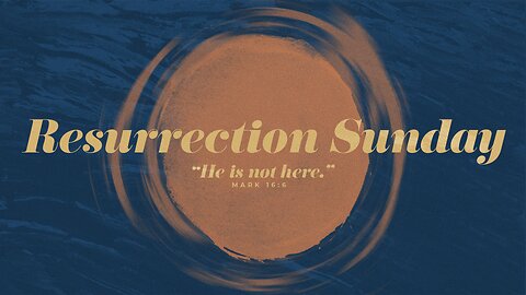 Resurrection Sunday 2023-Full Service