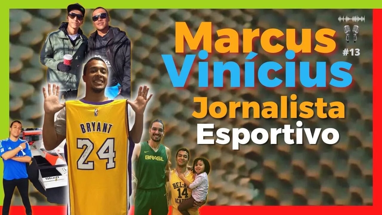 |Bate Papo-NBA| Marcus Vinícius (Marquinhos) Jornalismo Esportivo (ESPN) - Podtudo&+1Cast #13