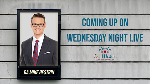 Coming up on Wednesday Night Live // District Attorney Mike Hestrin