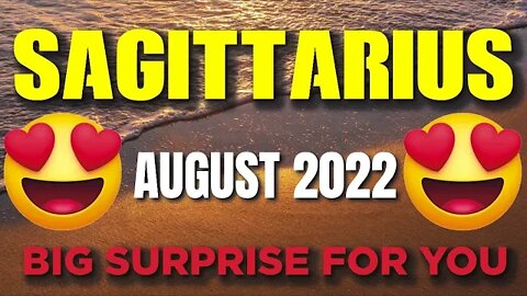 Sagittarius ♐ 😍 BIG SURPRISE FOR YOU😍Horoscope for Today AUGUST 2022 ♐ Sagittarius tarot august 2022