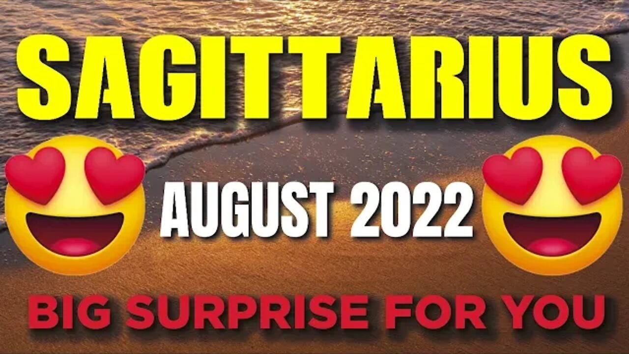 Sagittarius ♐ 😍 BIG SURPRISE FOR YOU😍Horoscope for Today AUGUST 2022 ♐ Sagittarius tarot august 2022