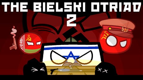 Part 2: The Jews Who Took On Hitler's Third Reich & Won - The Bielski Partisans | Polandball History