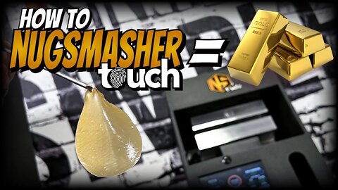 HOW TO NUGSMASHER TOUCH [ MAKING GOLD ]