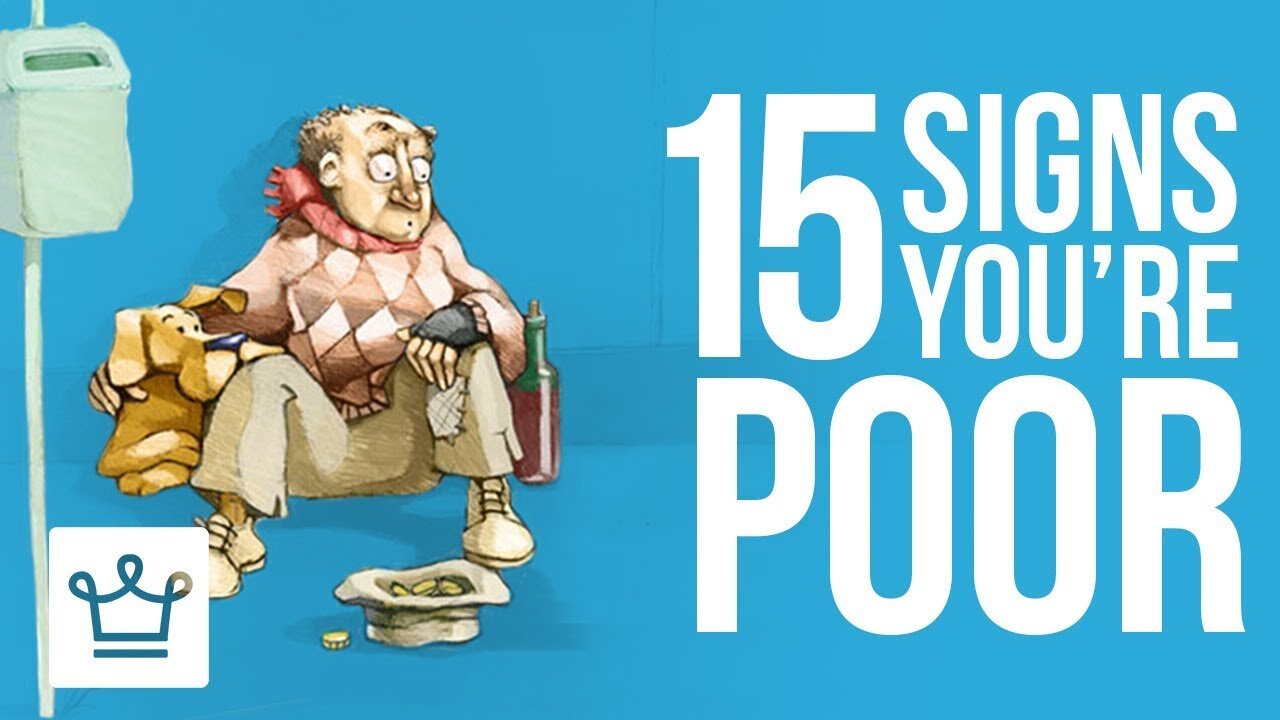 15 Signs You Are POOR