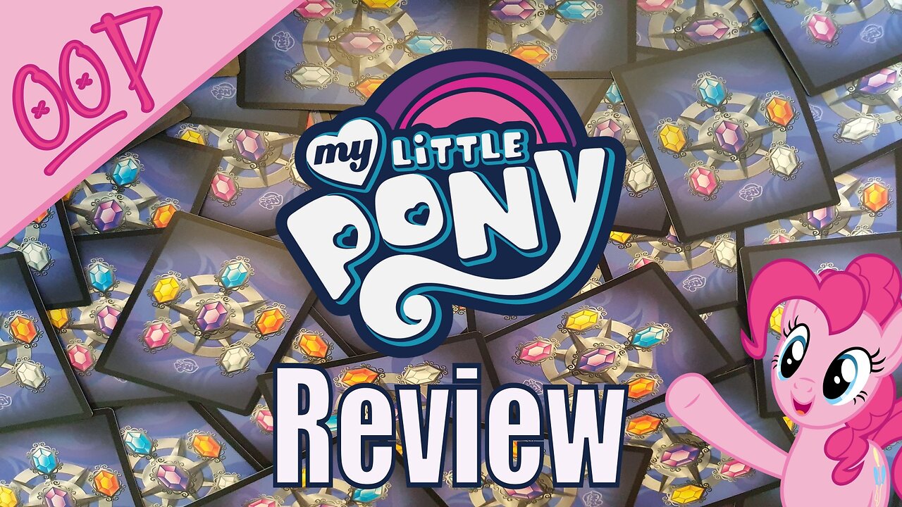 My Little Pony TCG Review : OOP Ep023