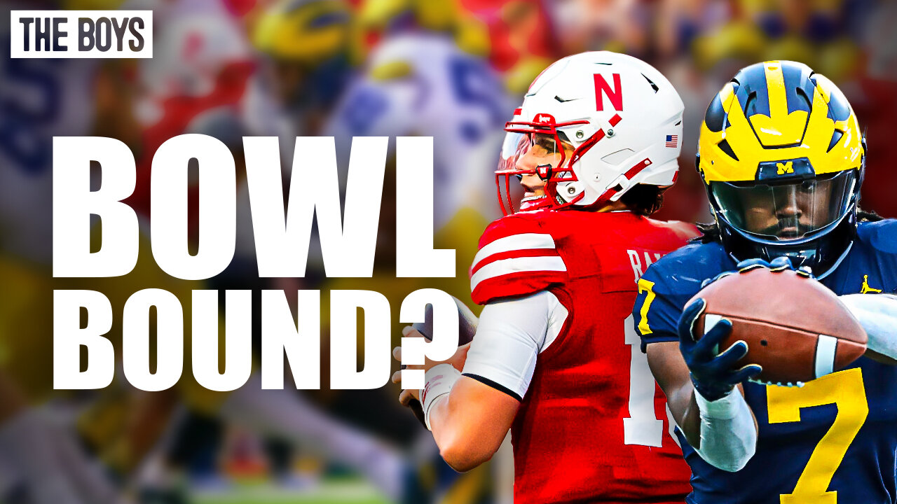 Are Michigan & Nebraska Going To Be Bowl Eligible?