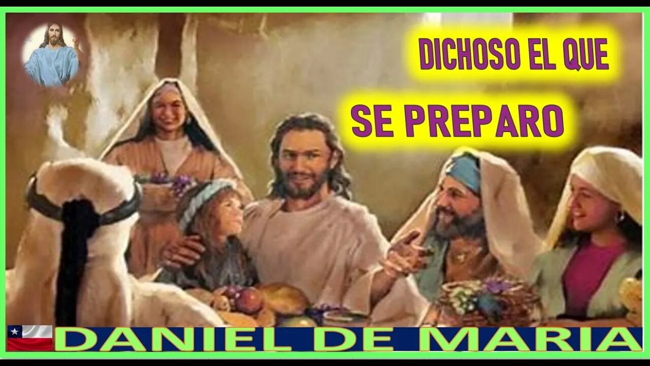 DICHOSO EL QUE SE PREPARO - MENSAJE DE JESUCRISTO REY A DANIEL DE MARIA 25 OCT 22