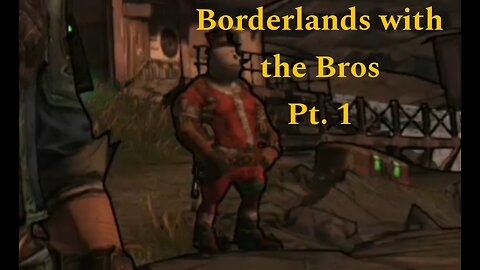 Borderlands with the Bro's ft Dryblood and Jono65 #Borderlands, #coop, #Funny