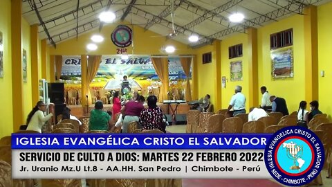 SERVICIO DE CULTO A DIOS: MARTES 22 FEBRERO 2022