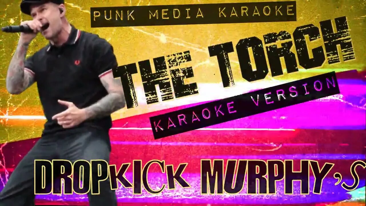 Dropkick Muprhy's - The Torch (Karaoke Version) Instrumental - PMK