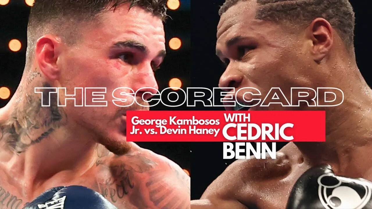 George Kambosos Jr. vs. Devin Haney | The Scorecard with Cedric Benn