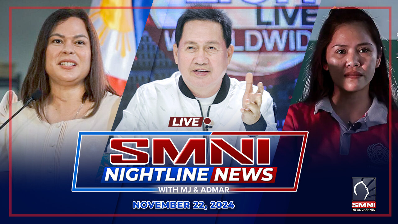 LIVE: SMNI Nightline News with Admar Vilando & Jayson Rubrico | November 22, 2024 - Biyernes